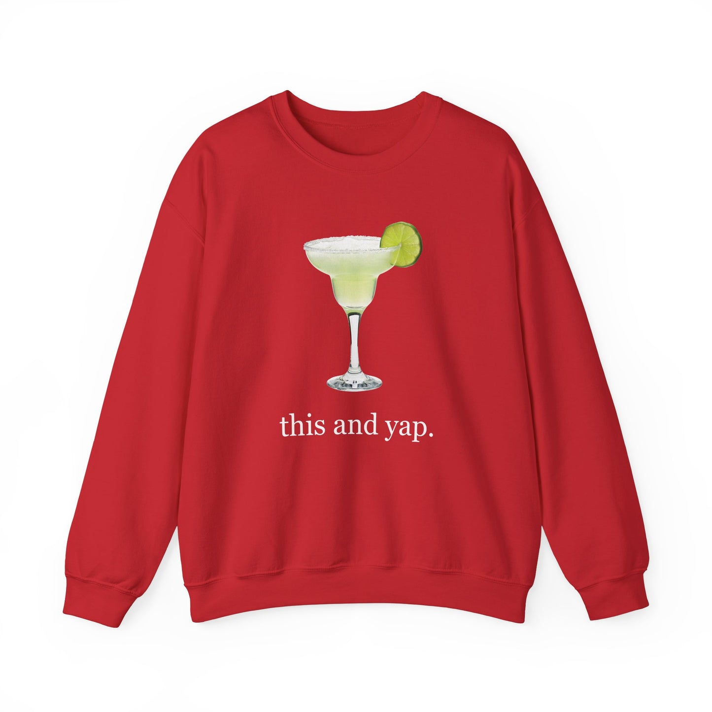 Margarita "This and Yap" Sweatshirt