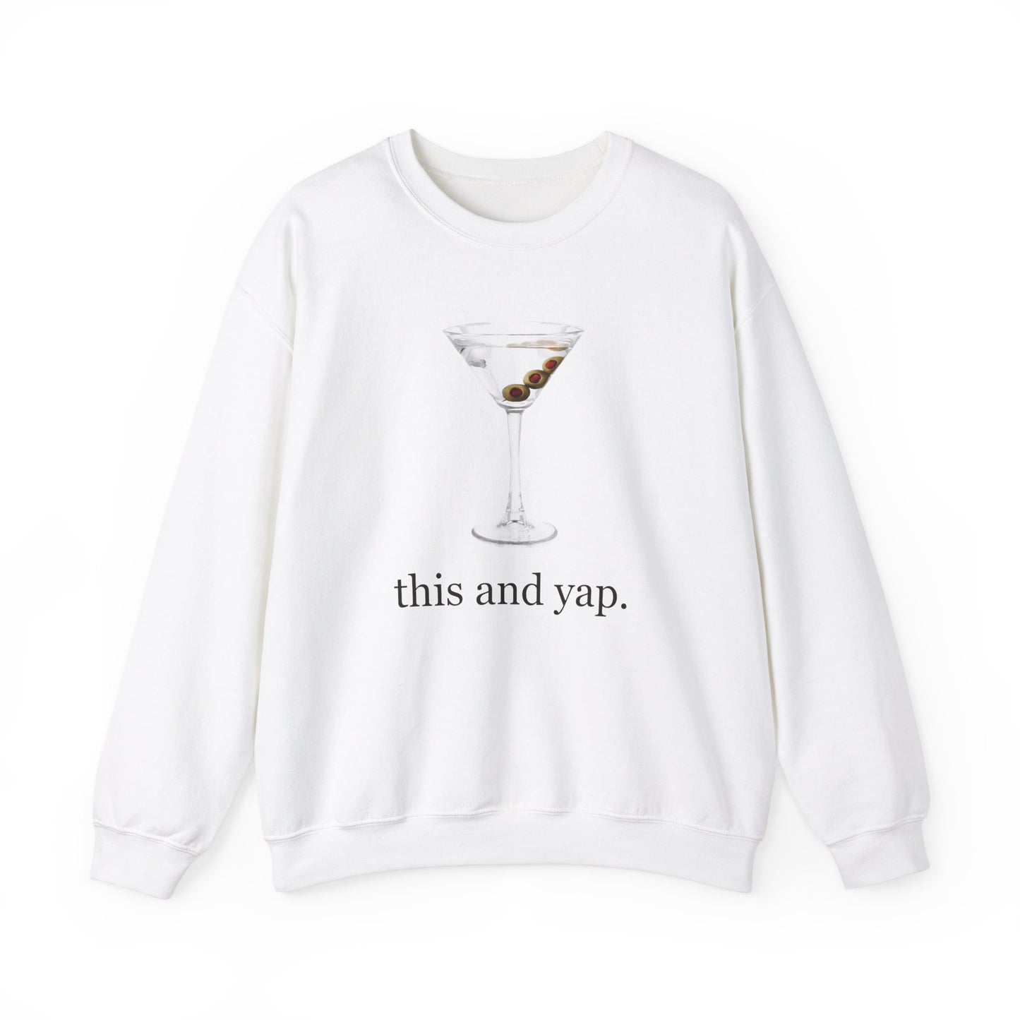 Dirty Martini "This and Yap" Sweatshirt