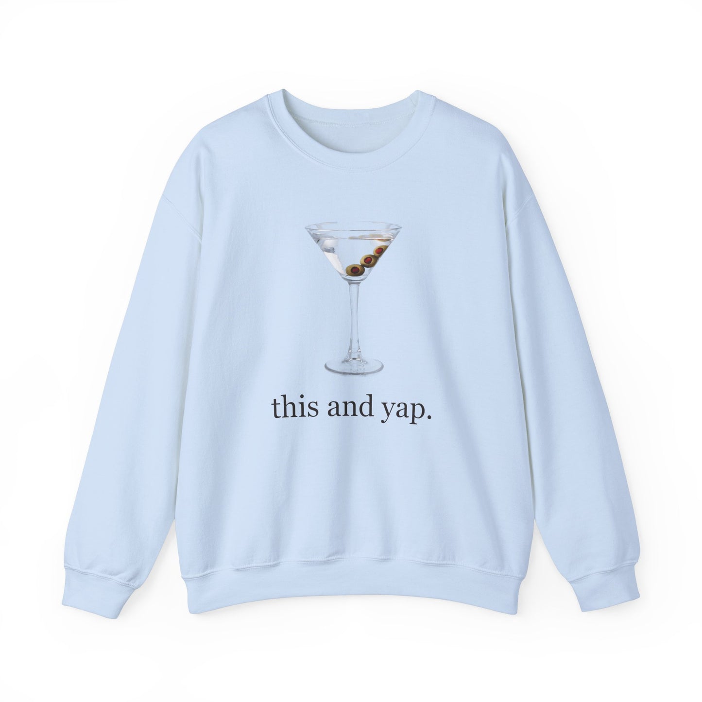 Dirty Martini "This and Yap" Sweatshirt