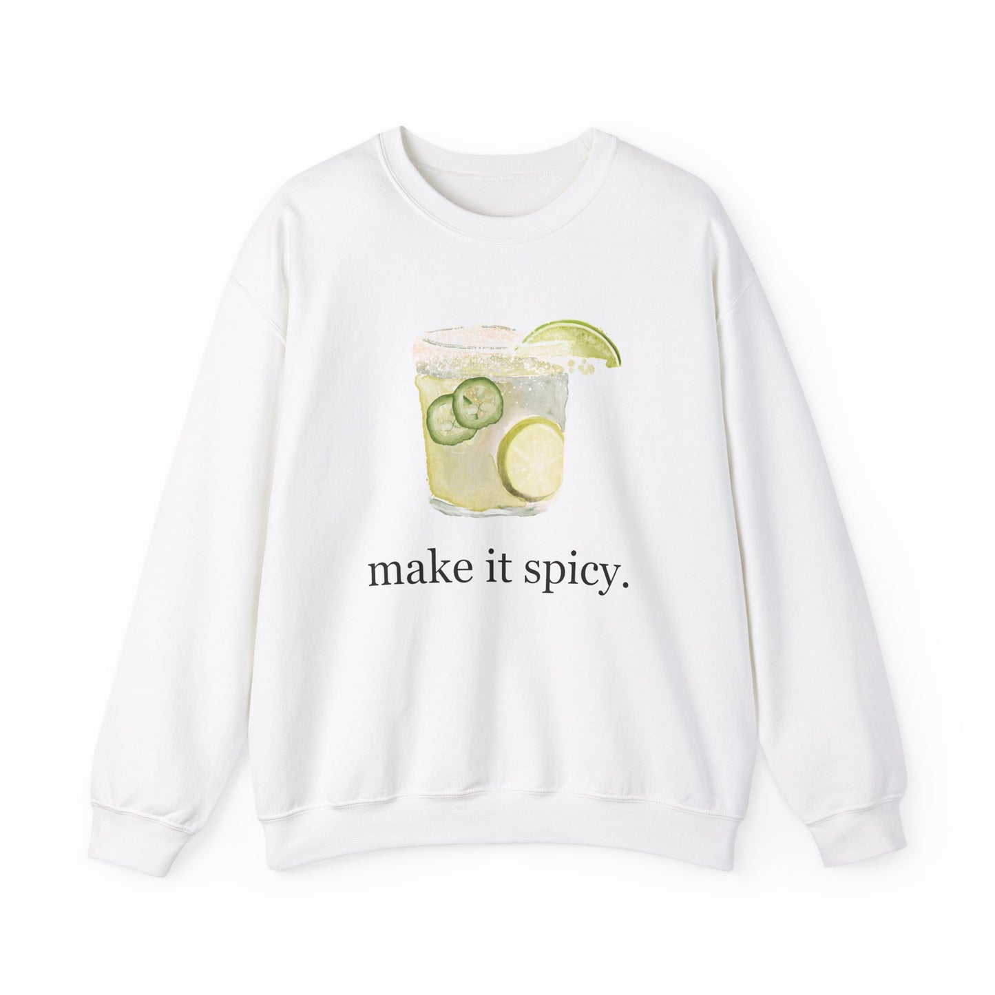 Margarita "Make it Spicy" Sweatshirt