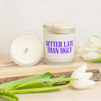 Bathroom Candle - Better Late Than Ugly