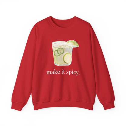 Margarita "Make it Spicy" Sweatshirt