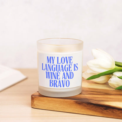 Bravo Lover Candle - My Love Language is Wine and Bravo