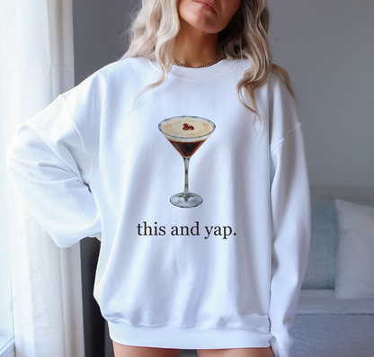 Espresso Martini "This and Yap" Sweatshirt