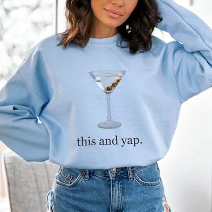 Dirty Martini "This and Yap" Sweatshirt