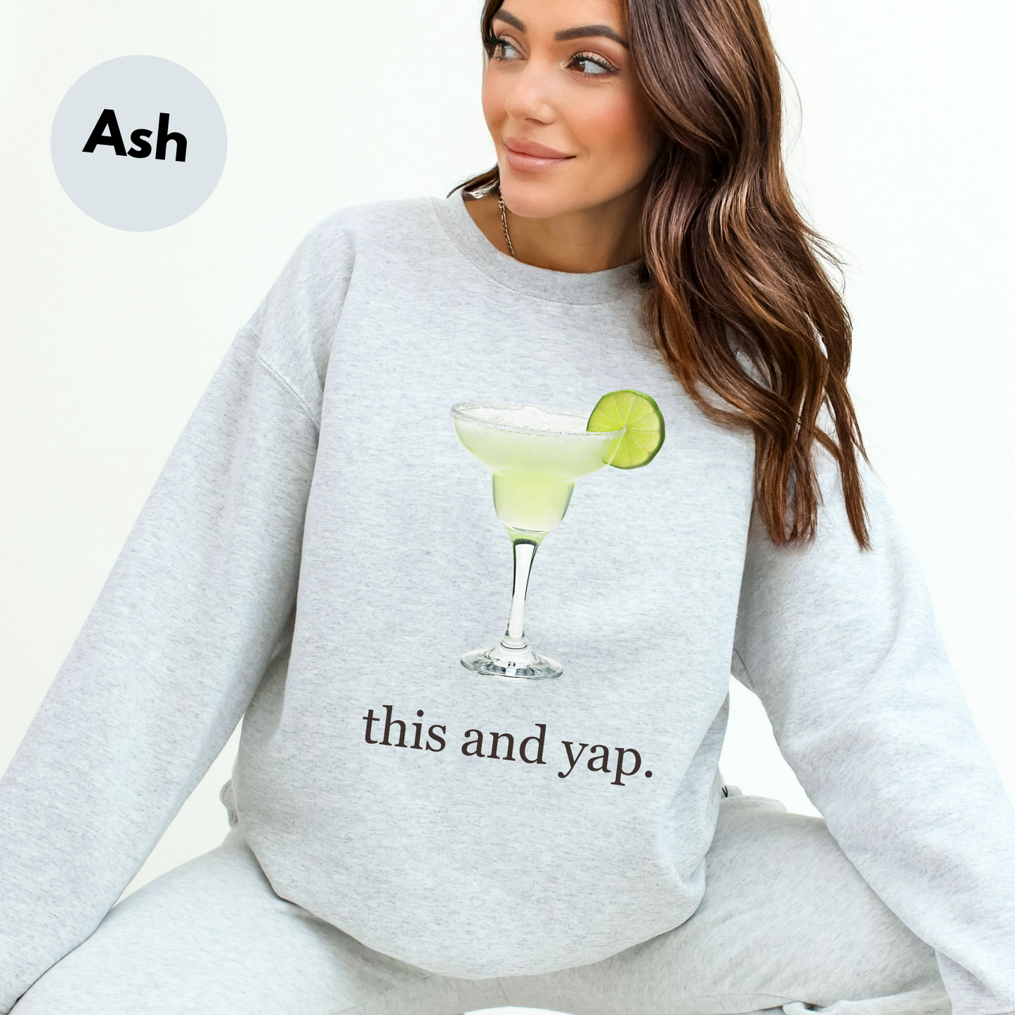 Margarita "This and Yap" Sweatshirt