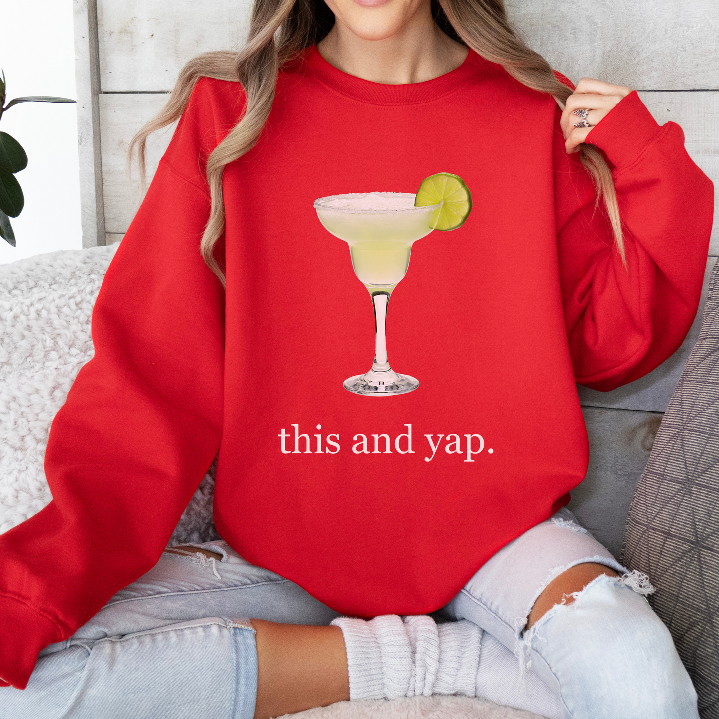 Margarita "This and Yap" Sweatshirt