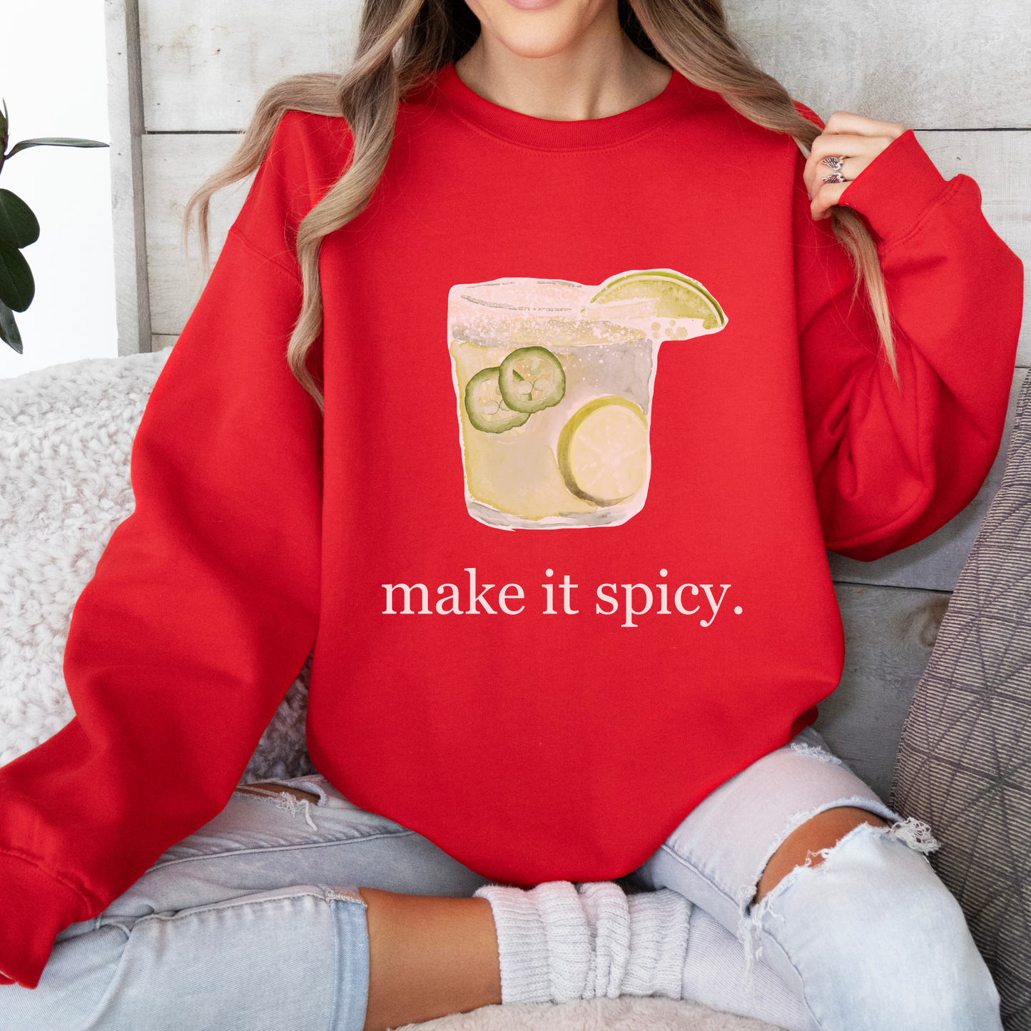 Margarita "Make it Spicy" Sweatshirt