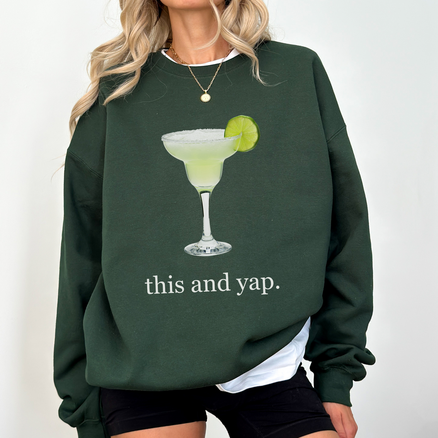 Margarita "This and Yap" Sweatshirt