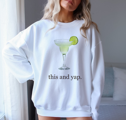 Margarita "This and Yap" Sweatshirt