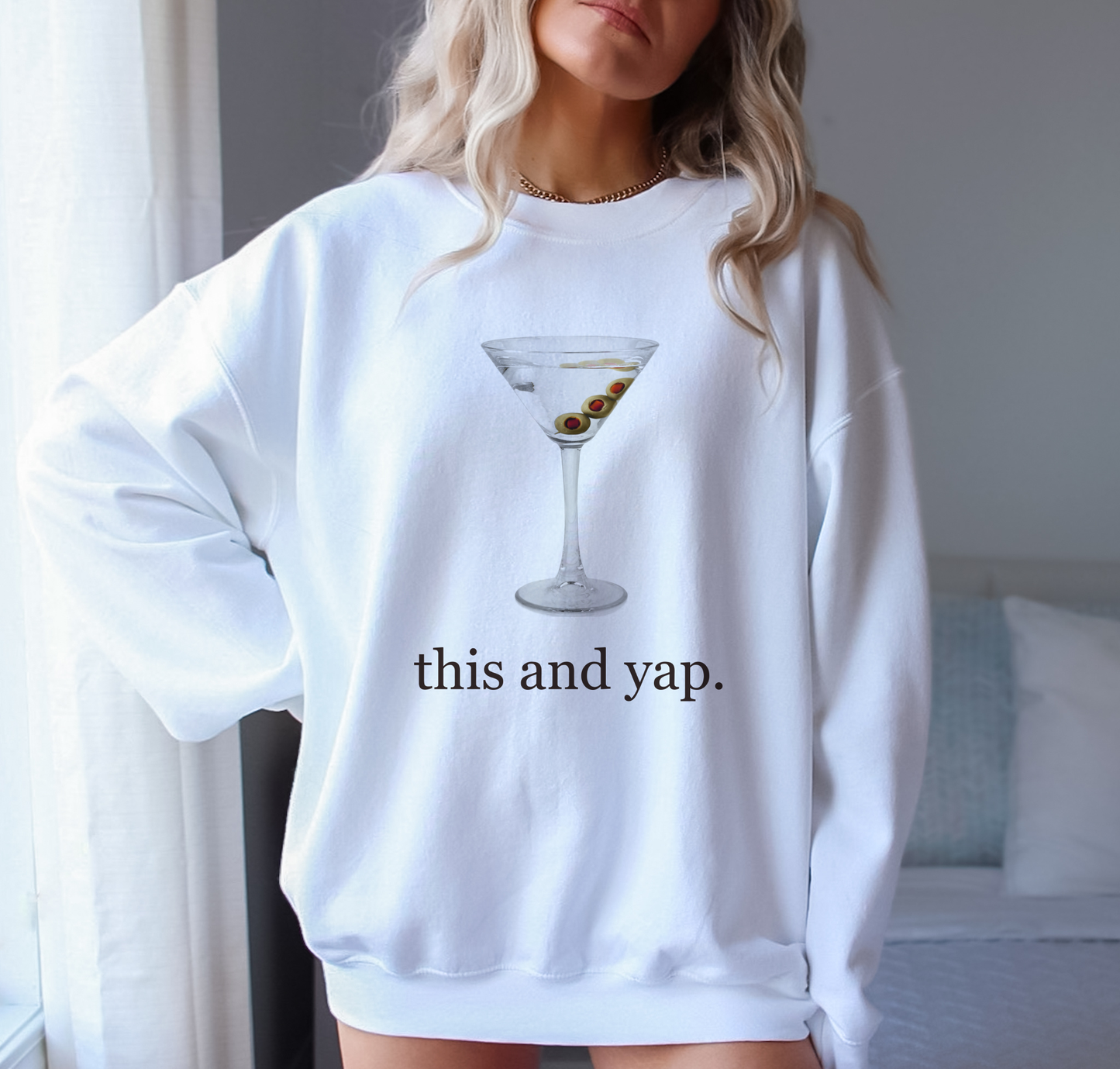 Dirty Martini "This and Yap" Sweatshirt