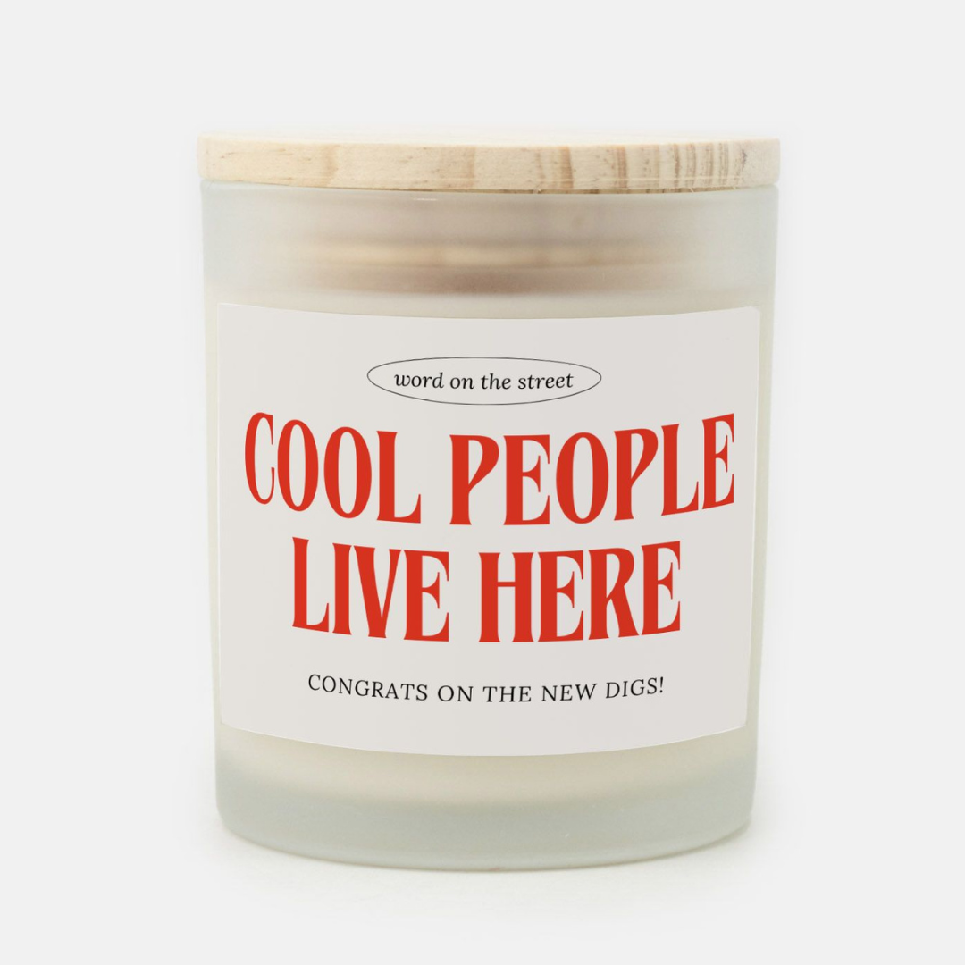 Housewarming Candle - Cool People Live Here