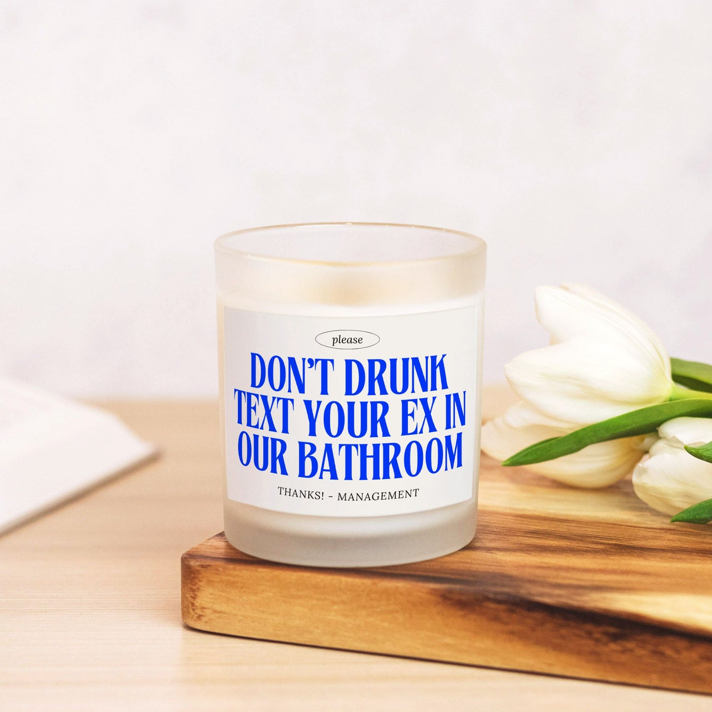 Bathroom Candle - Don't Drunk Text Your Ex