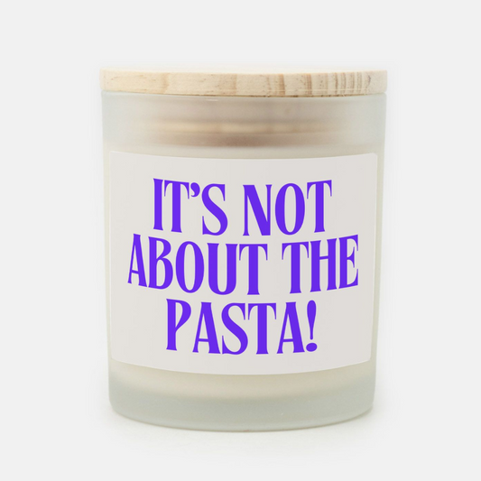 Bravo Lover Candle - It's Not About the Pasta!